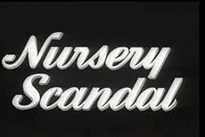 Nursery Scandal
