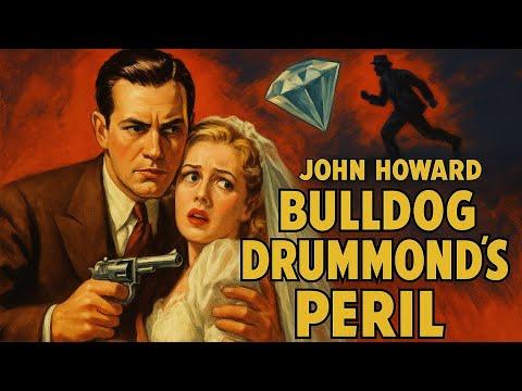 Bulldog Drummond’s Peril