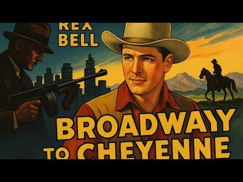 Broadway to Cheyenne