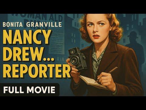 Nancy Drew… Reporter
